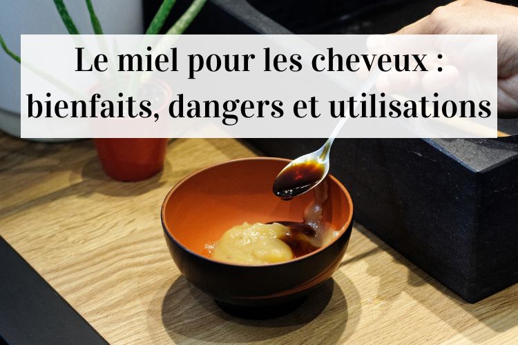 soin au miel pour les cheveux