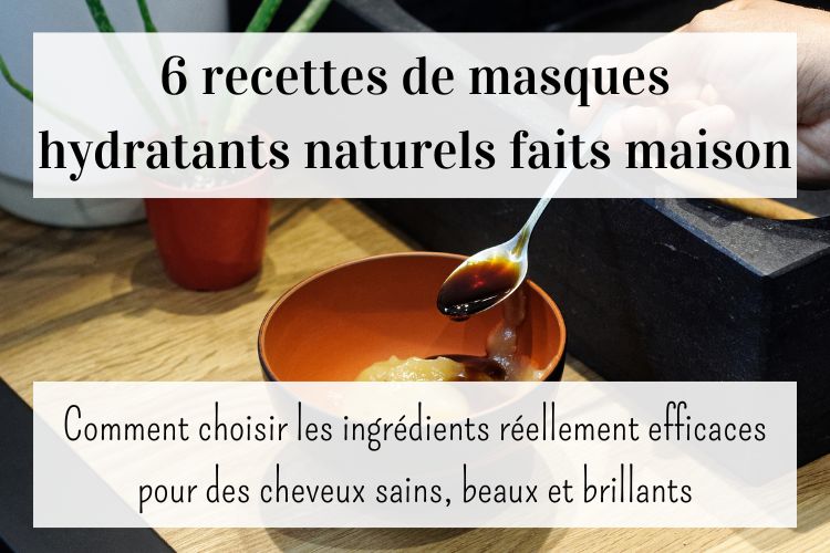 comment faire un masque capillaire hydratant maison